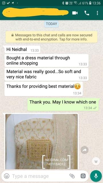 Neidhal bought a dress material through online shipping... Material was really good... So soft and very nice fabric... Thanks for providing best material. -Reviewed on 14-Mar-2019