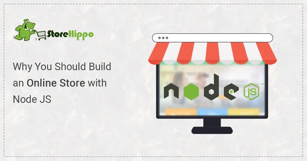 How Node JS Can Give An Edge to Your Ecommerce Website