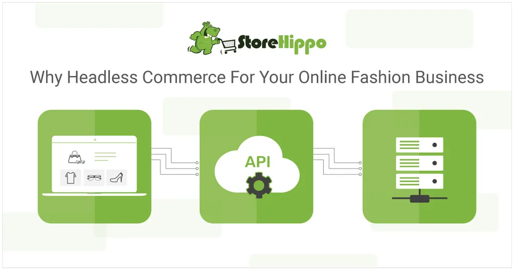 how-headless-commerce-can-transform-your-online-fashion-store