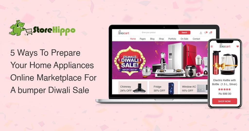 How To Prepare Your Home Appliances Online Marketplace For A Bumper Diwali Sale