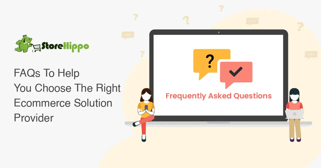 10 FAQ enterprise ecommerce brands should ask from their ecommerce solution provider