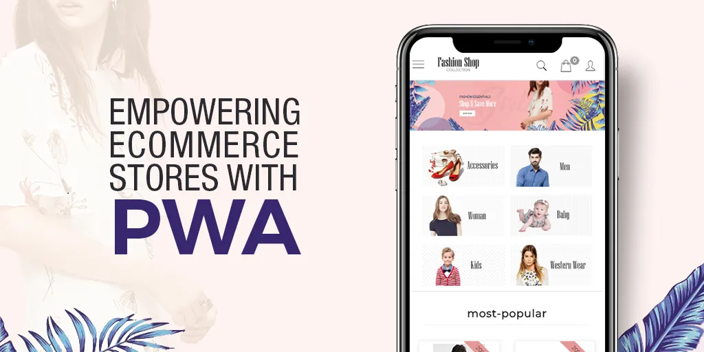 Why PWA Is A Must-Have For Successful Ecommerce Stores