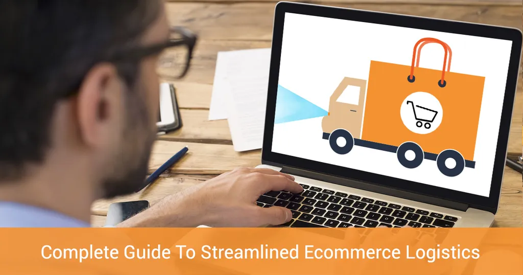 A Handy Guide to Seamless E-commerce Logistics Services for Your Business