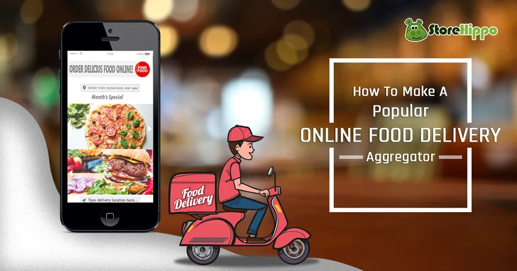 How to Make a Popular Online Food Delivery Aggregator