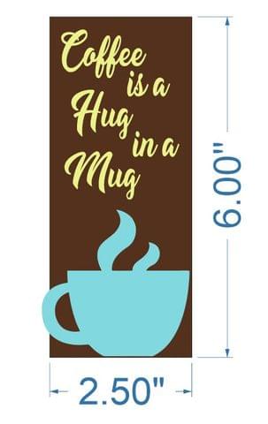 Brand Zero MDF Double Layered Fridge Magnet Design - Coffee Is A Hug In a Mug Design 2