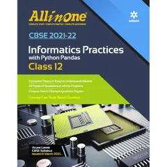 All In One - Informatics Practices - Class 12 - Arihant Publication [ Session 2021-22 ]