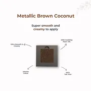Eye Shadow Metallic Brown Coconut 212 - 4.5gm