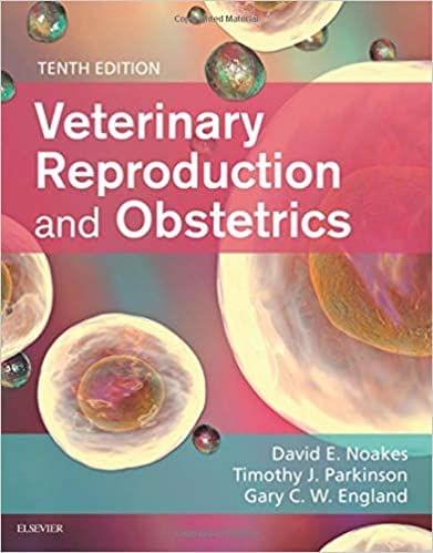 Veterinary Reproduction & Obstetrics 10th Edition 2019 by David E. Noakes