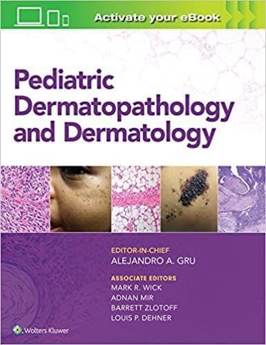 Pediatric Dermatopathology and Dermatology 2019 by Alejandro A. Gru