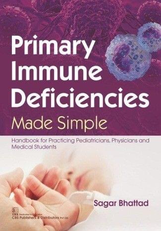 Primary Immune Deficiencies Made Simple 2020 by Sagar Bhattad