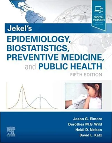 Jekel's Epidemiology Biostatistics Preventive Medicine and Public Health 5th Edition 2020 by Joann G. Elmore