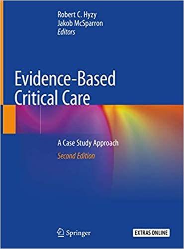 Evidence-Based Critical Care: A Case Study Approach 2nd Edition 2020 by Robert C Hyzy