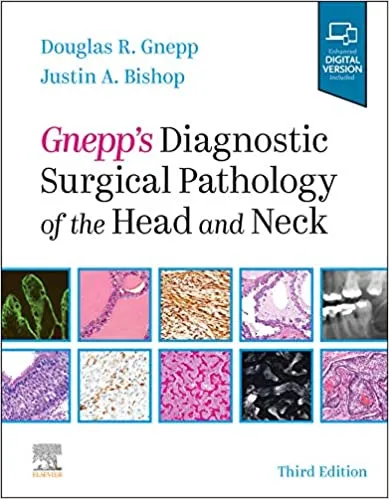 Gnepp's Diagnostic Surgical Pathology of the Head and Neck 3rd Edition 2020 by Douglas R. Gnepp