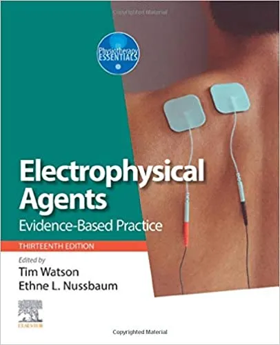 Electrophysical Agents: Evidence-based Practice 13th Edition 2020 by Tim Watson