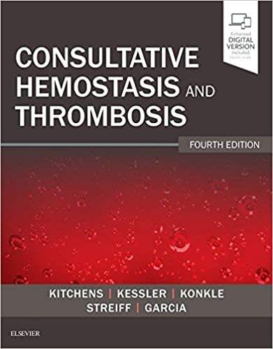 Consultative Hemostasis and Thrombosis 4th Edition 2018 by Craig S. Kitchens