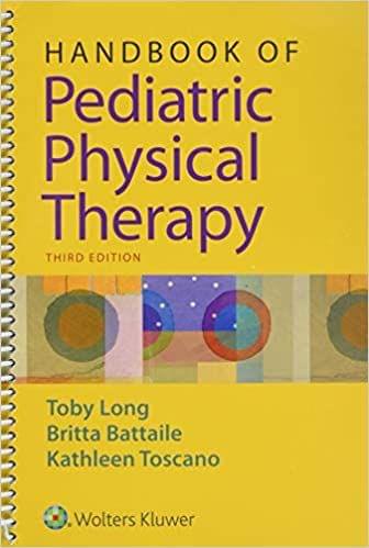 Handbook of Pediatric Physical Therapy 3rd Edition 2018 by Toby Long