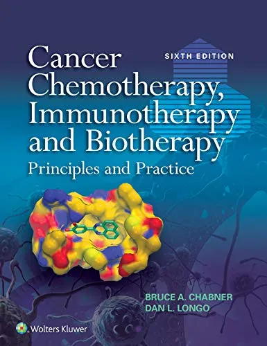 Cancer Chemotherapy, Immunotherapy and Biotherapy 6th Edition 2018 by Bruce A. Chabner