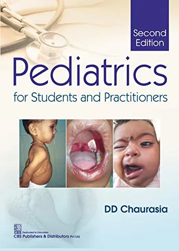 Pediatrics for Students and Practitioners 2nd Edition 2021 by DD Chaurasia