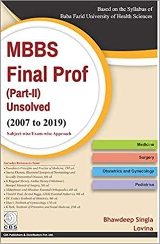 MBBS Final Prof (Part-II) Unsolved (2007 to 2019) 1st Edition 2020 by Bhawdeep Singla