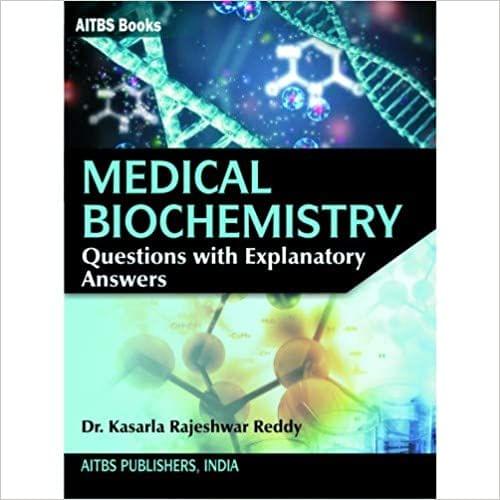 Medical Biochemistry (Questions with Explanatory Answers) 1st Edition 2019 by Rajeshwar Reddy