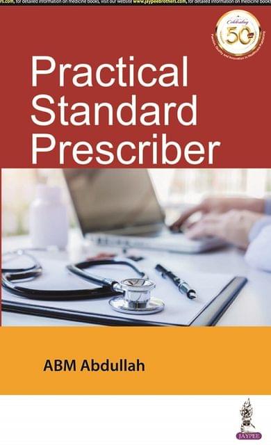 Practical Standard Prescriber 1st Edition 2020 by ABM Abdullah