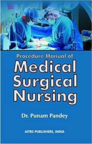 Procedure Manual of Medical Surgical Nursing 1st Edition 2017 by Pandey P