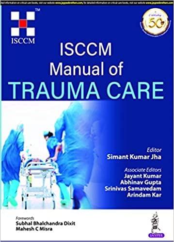Isccm Manual of Trauma Care 1st Edition 2020 By Simant Kumar Jha