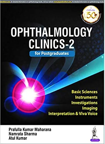 Ophthalmology Clinics-2 for Postgraduates 1st Edition 2020 by Prafulla Kumar Maharana