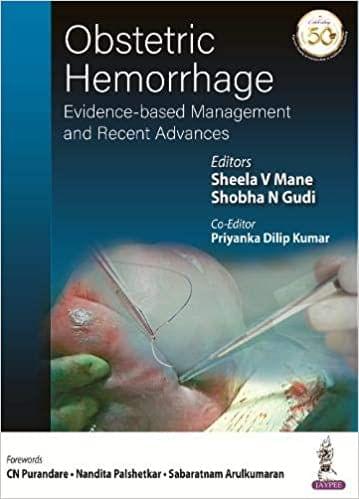 Obstetric Hemorrhage - Evidence Based Management and Recent Advances 1st Edition 2020 by Sheela Mane