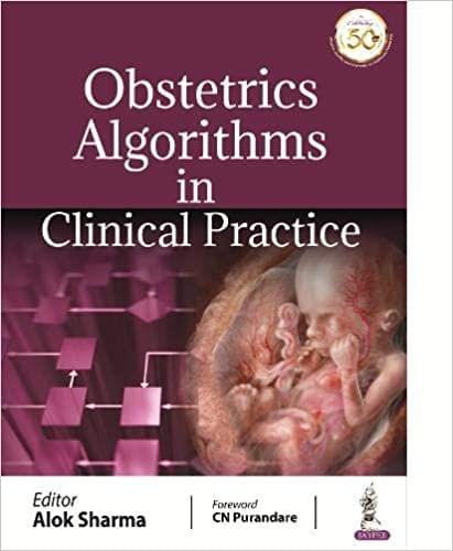 Obstetrics Algorithms in Clinical Practice 1st Edition 2020 by Alok Sharma
