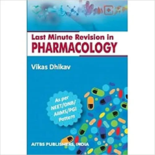 Last Minute Revision In Pharmacology 4th Edition 2019 by Vikas Dhikav