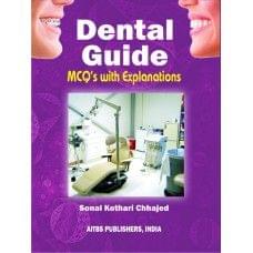 Dental Guide MCQ?s with Explanations 1st Edition 2014 by Sonal Kothari