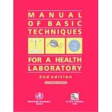 Manual of Basic Techniques for a Health Laboratory 2nd Edition by W.H.O