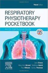 Respiratory Physiotherapy Pocketbook: An On Call Survival Guide (Physiotherapy Pocketbooks) 3rd Edition 2020 by Jane Cross