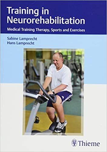 Training in Neurorehabilitation: Medical Training Therapy, Sports and Exercises 1st Edition 2018 by Sabine Lamprecht