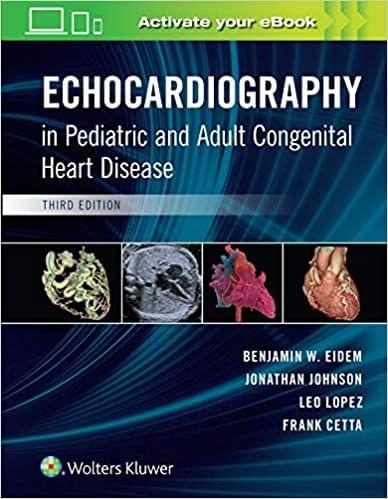 Echocardiography in Pediatric and Adult Congenital Heart Disease 3rd Edition 2021 by Benjamin W. Eidem
