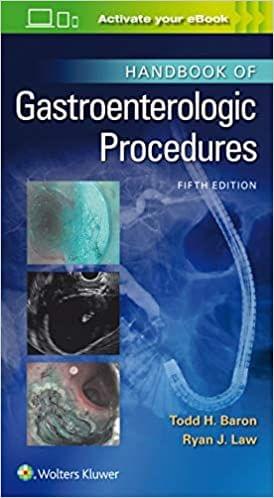 Handbook of Gastroenterologic Procedures 5th Edition 2021 by Ryan Law Todd Huntley Baron