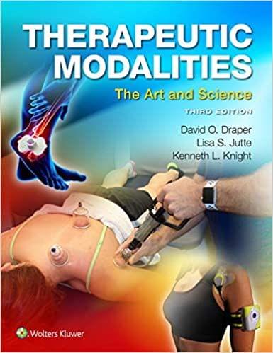 Therapeutic Modalities: The Art and Science 3rd Edition 2021 by David Draper