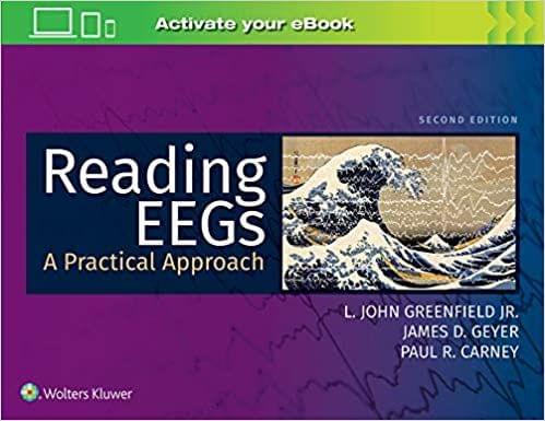 Reading EEGs: A Practical Approach 2nd Edition 2021 by L. John Greenfield