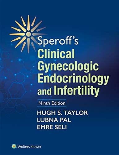 Speroffs Clinical Gynecologic Endorcinology And Infertility 9th Edition 2020 by Hugh S. Taylor