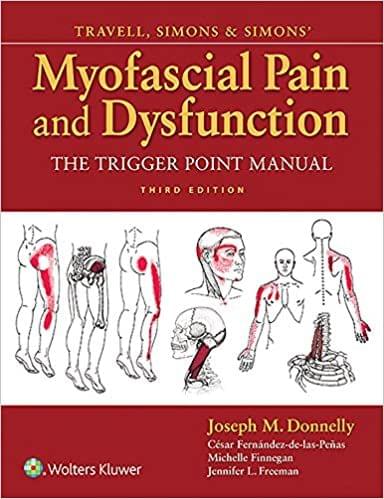 Travell Simons And Simons Myofascial Pain And Dysfunction The Trigger Point Manual 3rd Edition 2019 by Donnelly J M