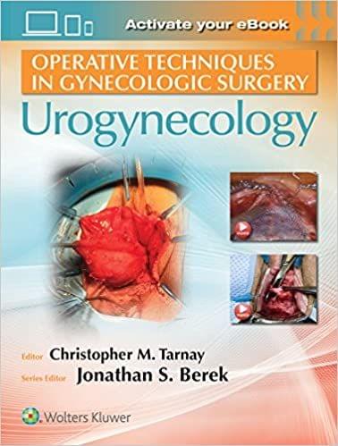 Operative Techniques In Gynecologic Surgery Urogynecology 2019 by Tarnay C M