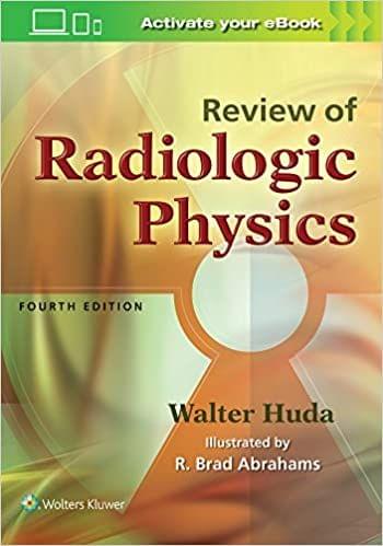 Review Of Radiologic Physics 4th Edition 2016 by Huda W