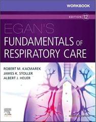 Workbook For Egans Fundamentals Of Respiratory Care 12th Edition 2021 by Kacmarek R M