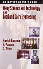 Objective Questions in Dairy Science and Technology and Food and Dairy Engineering 2020 by Harish Sharma
