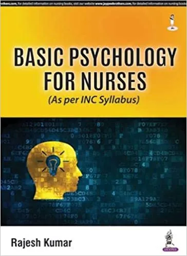 Basic Psychology For Nurses (As Per Inc Syllabus) 1st Edition 2018 by Rajesh Kumar