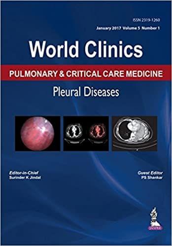 World Clinics Pulmonary & Critical Care Medicine Pleural Diseases (Volume 5, Number 1) 1st Edition 2017 by Surinder K Jindal