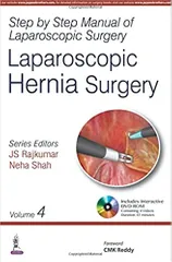 Step By Step Manual Of Laparoscopic Surgery:Laparoscopic Hernia Surgery (Volume 4) 1st Edition 2016 by JS Rajkumar
