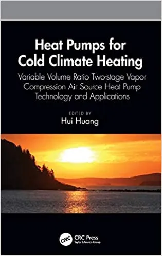 Heat Pumps for Cold Climate Heating 2020 by Hui Huang