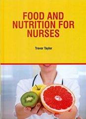 Food and Nutrition for Nurses 2021 by Trevor Taylor